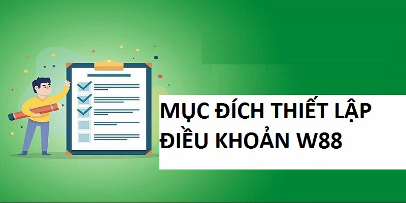 Điều khoản W88 đưa ra để bảo vệ quyền lợi cho cược thủ